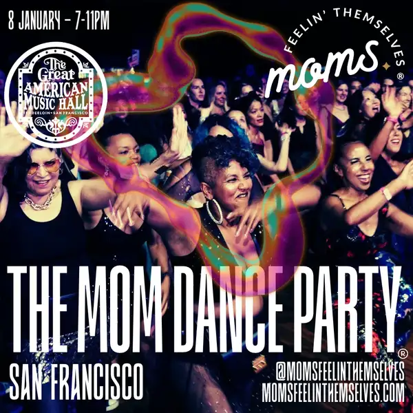 Flyer for The Mom Dance Party ® by Moms Feelin' Themselves