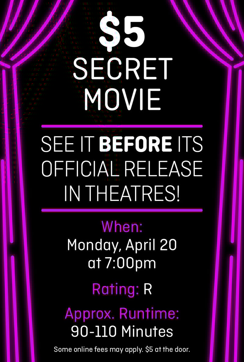 Poster for $5 SECRET MOVIE (4/20/26)