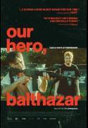 Poster for Our Hero, Balthazar