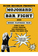 Poster for LIVE MUSIC: Mojohand, Barfight, Henry Plotnick