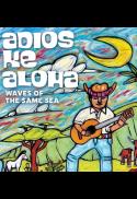 Poster for Waves of The Same Sea: The Making of Adios Ke Aloh